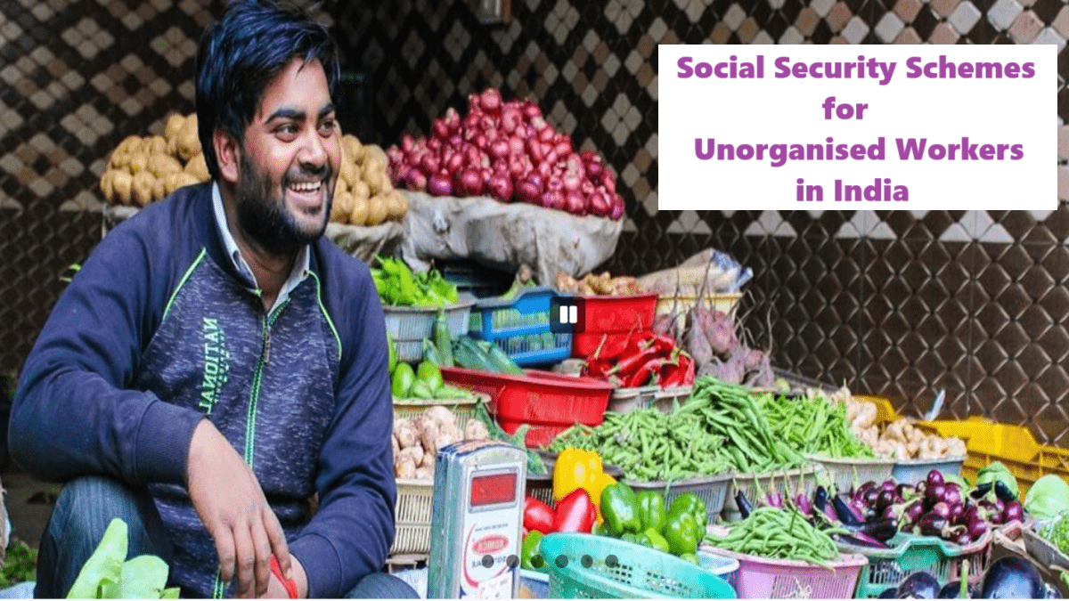 Social Security Schemes for Unorganised Workers in India