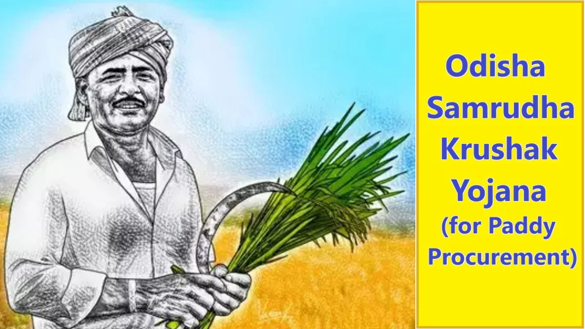 Odisha Samrudha Krushak Yojana for Paddy Procurement