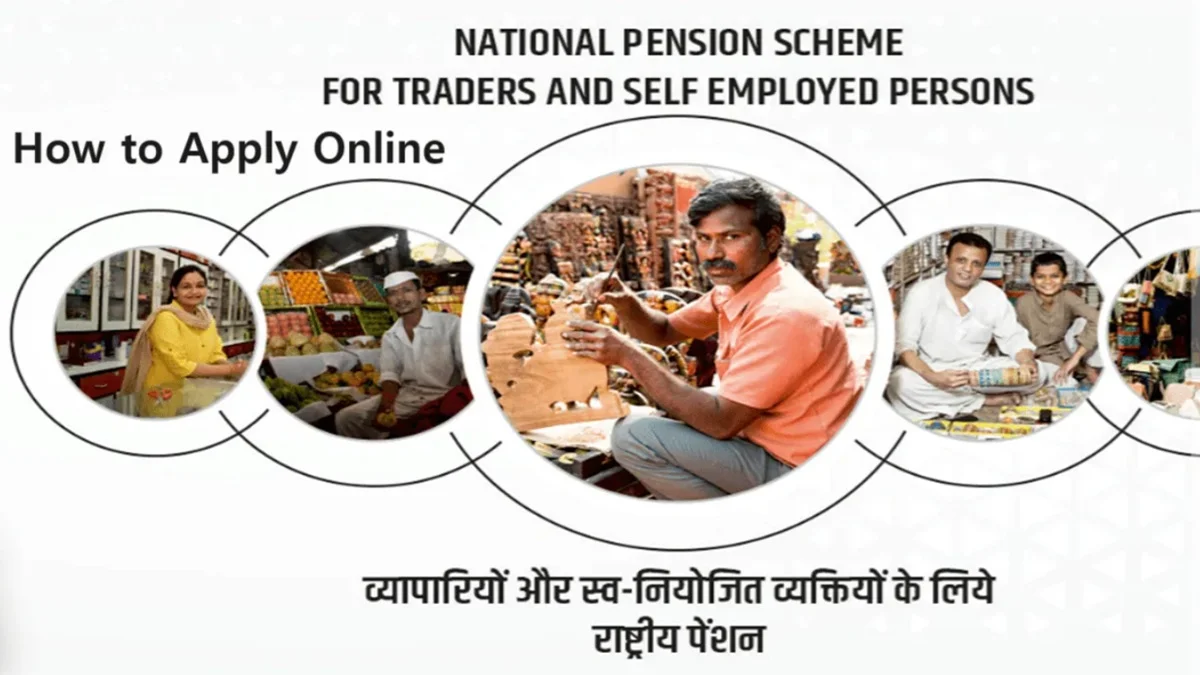 How to Apply for National Pension Scheme for Traders & Self Employed Persons