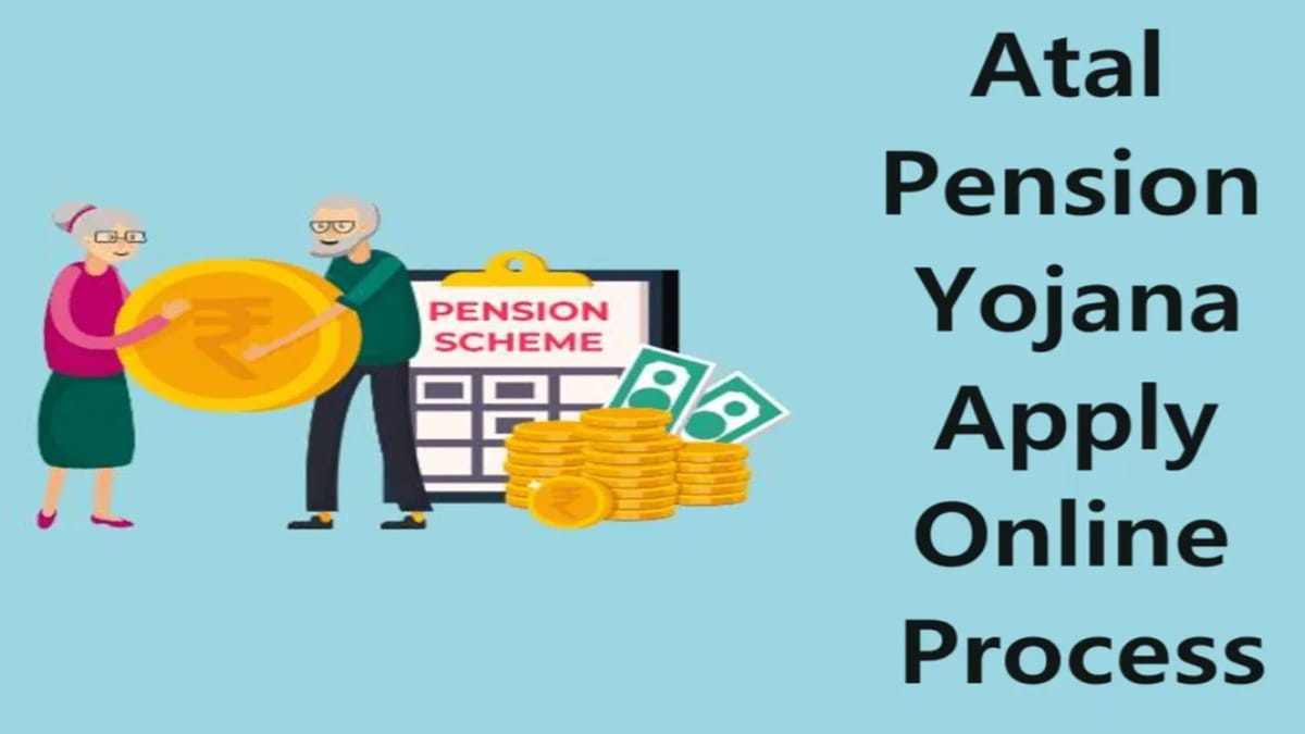 How to Apply for Atal Pension Yojana